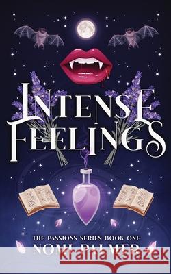 Intense Feelings Nomi Palmer 9781738345267 Independently Published - książka