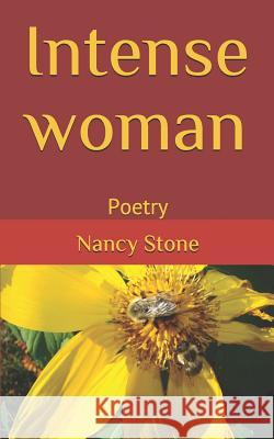 Intense Woman: Poetry Nancy Stone 9781717997463 Independently Published - książka