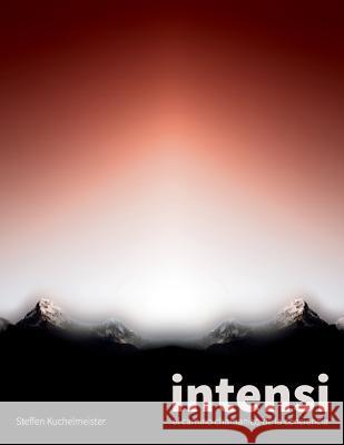 Intensi: El Camino Chamanico de la Conciencia Steffen Kuchelmeister 9781515397434 Createspace Independent Publishing Platform - książka