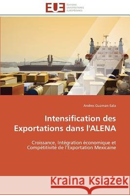 Intensification Des Exportations Dans l'Alena Guzman-Sala-A 9783841780768 Editions Universitaires Europeennes - książka