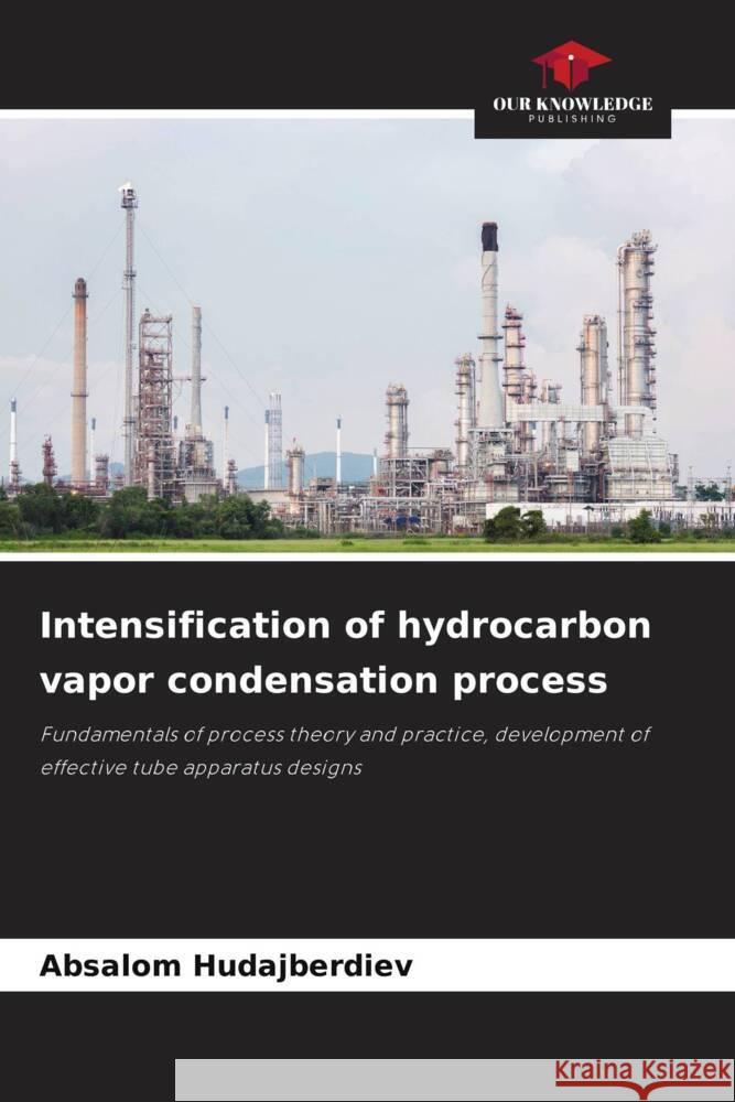 Intensification of hydrocarbon vapor condensation process Hudajberdiev, Absalom 9786205776421 Our Knowledge Publishing - książka