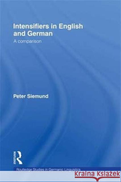 Intensifiers in English and German: A Comparison  9781138972919 Taylor and Francis - książka