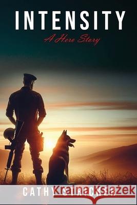 Intensity: A Hero Story Cathy Stricker 9781965390207 Cathy Stricker - książka