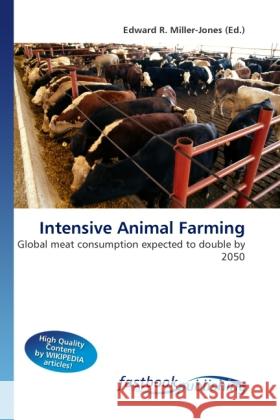 Intensive Animal Farming Miller-Jones, Edward R. 9786130109288 FastBook Publishing - książka