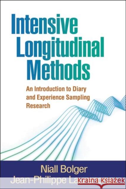 Intensive Longitudinal Methods: An Introduction to Diary and Experience Sampling Research Bolger, Niall 9781462506781 Guilford Publications - książka