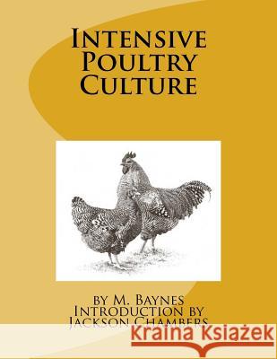 Intensive Poultry Culture M. Baynes Jackson Chambers 9781548265953 Createspace Independent Publishing Platform - książka