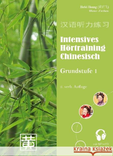 Intensives Hörtraining Chinesisch, Grundstufe 1, m. MP3-Audio-CD Huang, Hefei; Ziethen, Dieter 9783940497536 Hefei Huang - książka