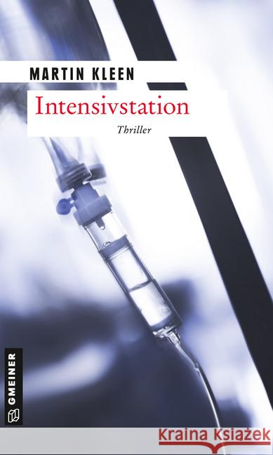 Intensivstation : Thriller Kleen, Martin 9783839226742 Gmeiner-Verlag - książka