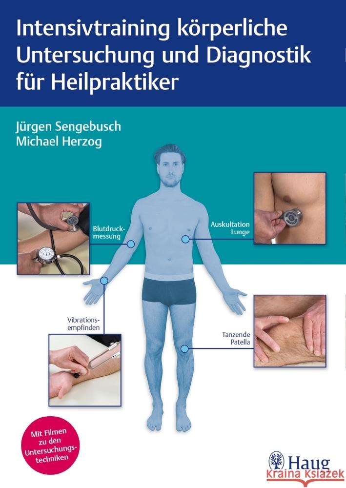 Intensivtraining körperliche Untersuchung und Diagnostik für Heilpraktiker Sengebusch, Jürgen, Herzog, Michael 9783132428805 Haug - książka