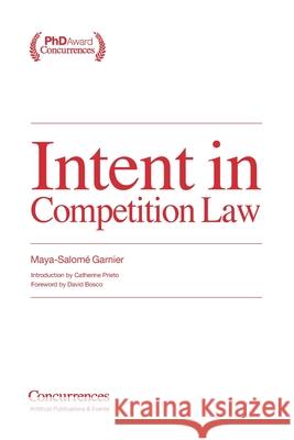 Intent in Competition Law Maya Salom?-Garnier David Bosco Catherine Prieto 9781954750159 Institute of Competition Law - książka