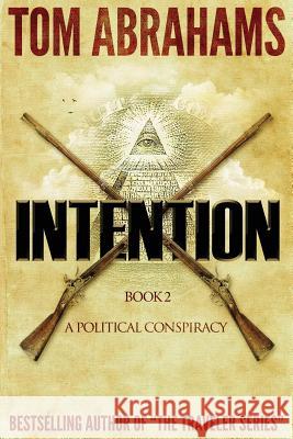 Intention Tom Abrahams 9781533085924 Createspace Independent Publishing Platform - książka