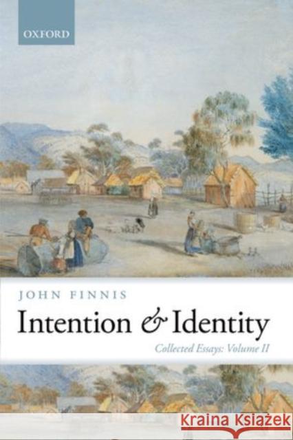 Intention and Identity: Collected Essays Volume II Finnis, John 9780199689958 Oxford University Press - książka