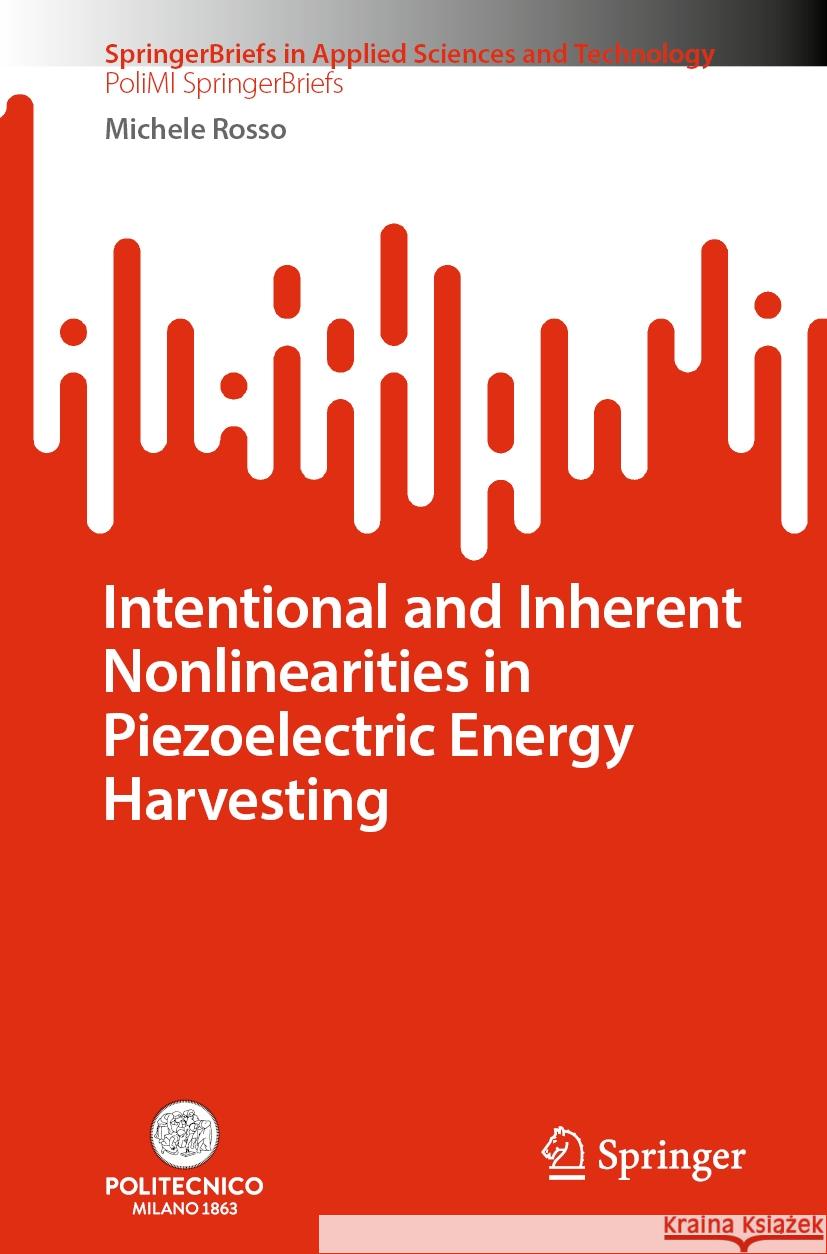 Intentional and Inherent Nonlinearities in Piezoelectric Energy Harvesting Michele Rosso 9783031510458 Springer - książka