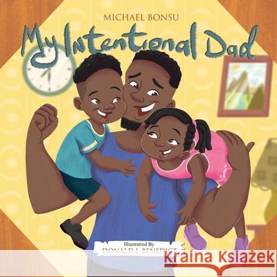 Intentional Dad Nikia Hammonds-Blakely, Ichampion Publishing, Donald I Benedict 9798840876053 Independently Published - książka