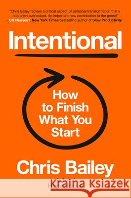 Intentional: The Science of Finishing What You Start Chris Bailey 9780593833056 Penguin Life - książka