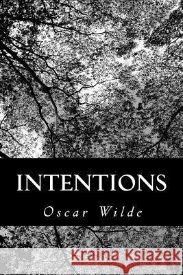 Intentions Oscar Wilde 9781481991506 Createspace - książka
