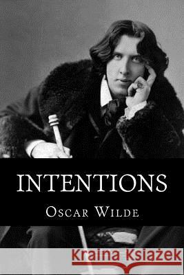 Intentions Oscar Wilde 9781517751173 Createspace - książka