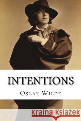 Intentions Oscar Wilde 9781720742777 Createspace Independent Publishing Platform - książka