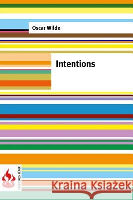 Intentions: (low cost). limited edition Wilde, Oscar 9781516852246 Createspace - książka