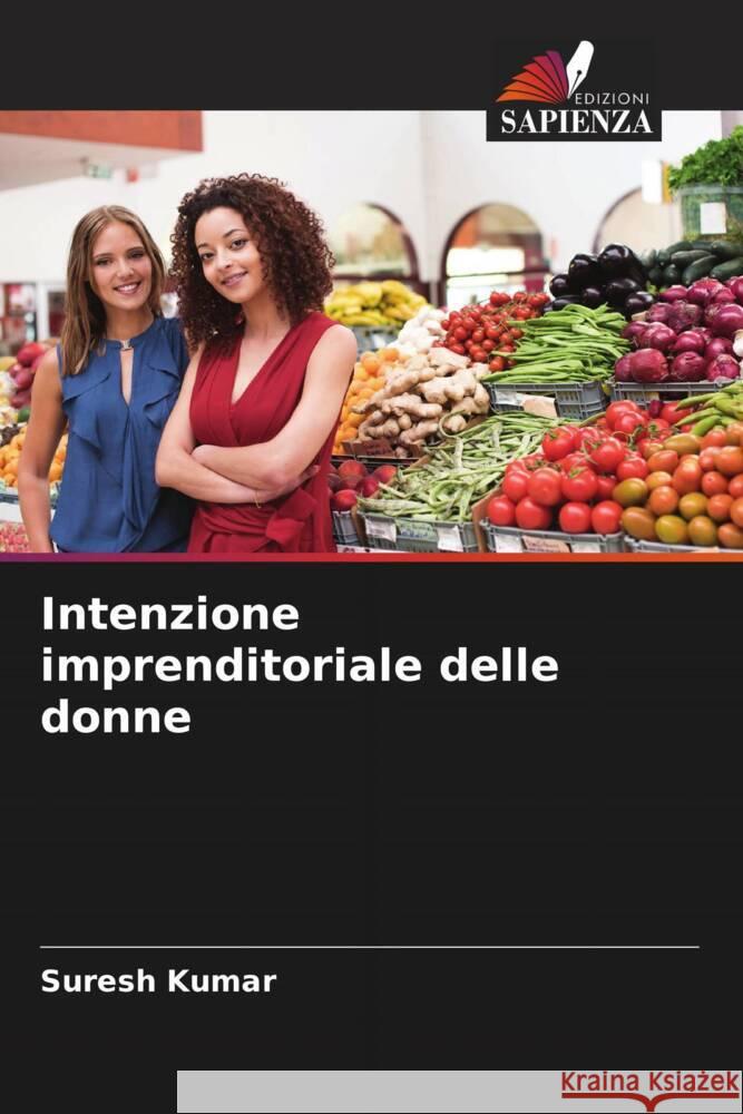 Intenzione imprenditoriale delle donne Kumar, Suresh 9786204887166 Edizioni Sapienza - książka