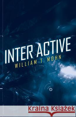 Inter Active William T. Mohn 9781490819556 WestBow Press - książka