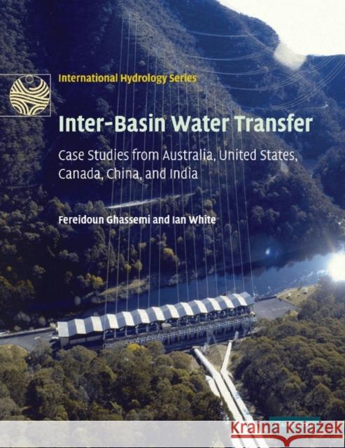 Inter-Basin Water Transfer: Case Studies from Australia, United States, Canada, China and India Ghassemi, Fereidoun 9781107404212 Cambridge University Press - książka