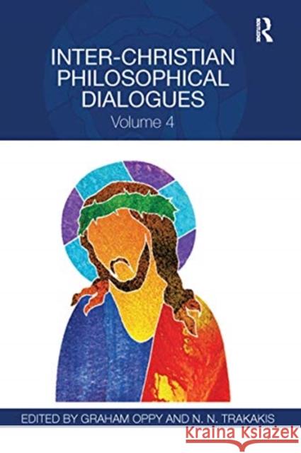 Inter-Christian Philosophical Dialogues: Volume 4 Graham Oppy N. N. Trakakis 9780367760878 Routledge - książka