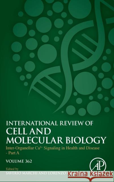 Inter-Organellar Ca2+ Signaling in Health and Disease - Part a: Volume 362 Galluzzi, Lorenzo 9780128240342 Academic Press - książka