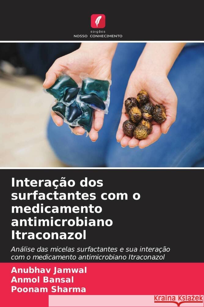 Interação dos surfactantes com o medicamento antimicrobiano Itraconazol Jamwal, Anubhav, Bansal, Anmol, Sharma, Poonam 9786204542164 Edições Nosso Conhecimento - książka