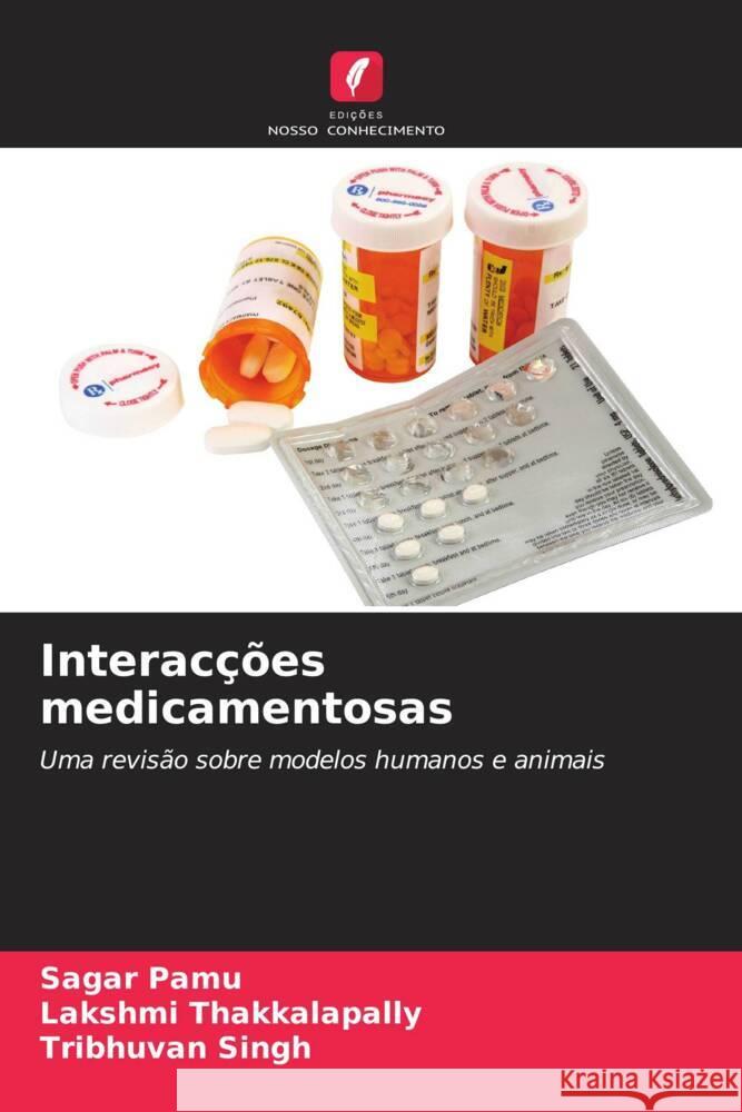 Interacções medicamentosas Pamu, Sagar, Thakkalapally, Lakshmi, Singh, Tribhuvan 9786205457016 Edições Nosso Conhecimento - książka