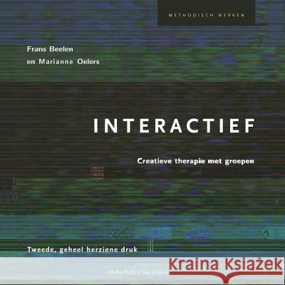 Interactief: Creatieve Therapie Met Groepen Beelen, F. 9789031328536 Springer - książka