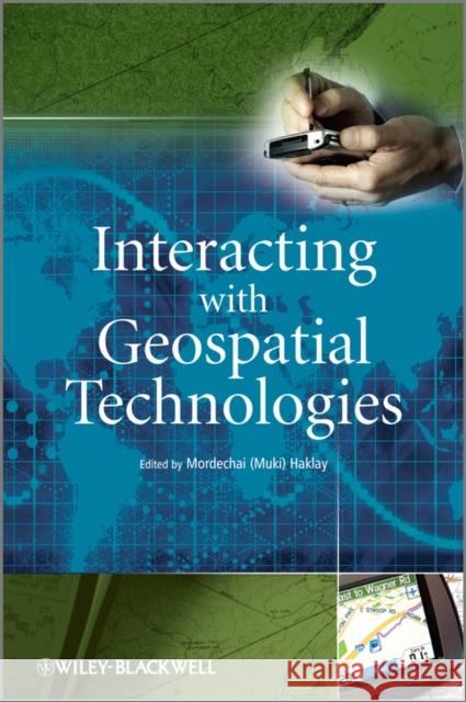 Interacting with Geospatial Technologies Muki Haklay 9780470998243 John Wiley & Sons - książka