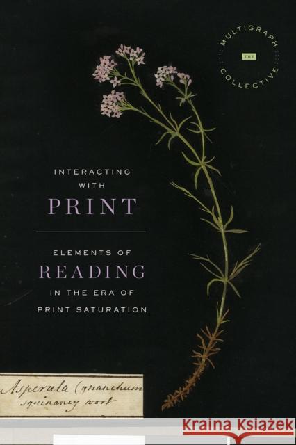 Interacting with Print: Elements of Reading in the Era of Print Saturation Andrew Piper 9780226469140 University of Chicago Press - książka
