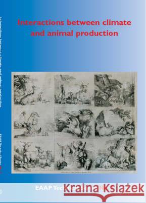 Interaction between climate and animal production A. Nardone, B. Ronchi, H.H. Khalifa 9789076998268 Brill (JL) - książka