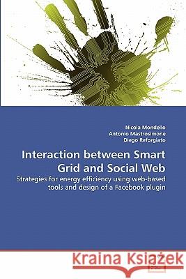 Interaction between Smart Grid and Social Web Nicola Mondello, Antonio Mastrosimone, Diego Reforgiato 9783639353556 VDM Verlag - książka