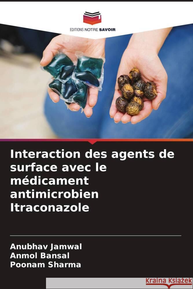 Interaction des agents de surface avec le médicament antimicrobien Itraconazole Jamwal, Anubhav, Bansal, Anmol, Sharma, Poonam 9786204542195 Editions Notre Savoir - książka