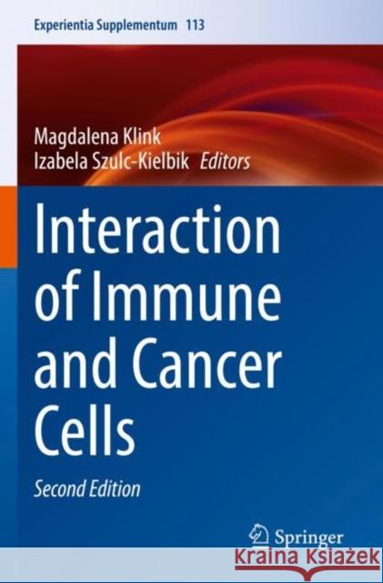 Interaction of Immune and Cancer Cells Magdalena Klink Izabela Szulc-Kielbik 9783030913137 Springer - książka