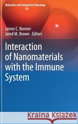Interaction of Nanomaterials with the Immune System James C. Bonner Jared M. Brown 9783030339616 Springer - książka