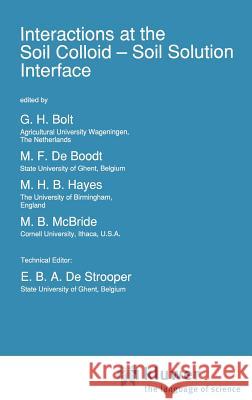 Interactions at the Soil Colloid: Soil Solution Interface Bolt, G. H. 9780792310662 Springer - książka