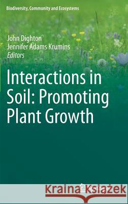 Interactions in Soil: Promoting Plant Growth John Dighton Jennifer Adams Krumins 9789401788892 Springer - książka