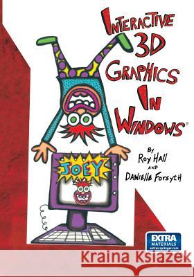 Interactive 3D Graphics in Windows(r) R. Hall Danielle Forsyth Roy Hall 9780387945736 Springer - książka