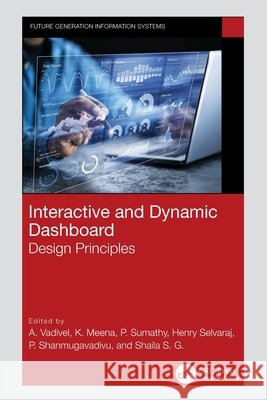 Interactive and Dynamic Dashboard: Design Principles  9781032894218 Taylor & Francis Ltd - książka