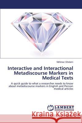 Interactive and Interactional Metadiscourse Markers in Medical Texts Gholami Mehrnaz 9783659578731 LAP Lambert Academic Publishing - książka