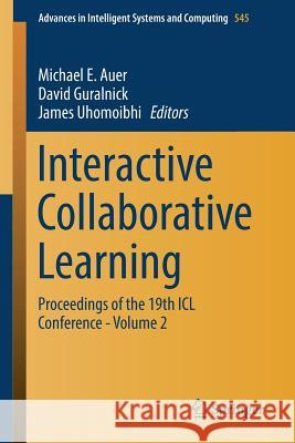 Interactive Collaborative Learning: Proceedings of the 19th ICL Conference - Volume 2 Auer, Michael E. 9783319503394 Springer - książka