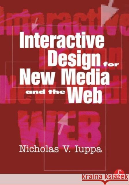 Interactive Design for New Media and the Web Nicholas Iuppa 9780240804149  - książka