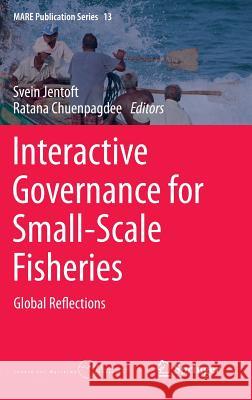 Interactive Governance for Small-Scale Fisheries: Global Reflections Jentoft, Svein 9783319170336 Springer - książka