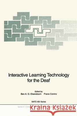 Interactive Learning Technology for the Deaf Ben A. G. Elsendoorn Frans Coninx 9783642634406 Springer - książka