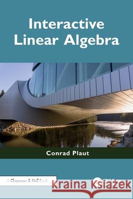 Interactive Linear Algebra Conrad Plaut 9781041144175 CRC Press - książka