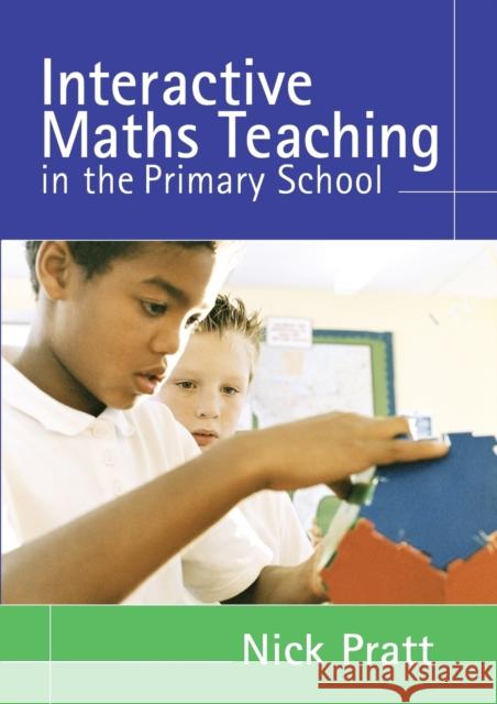 Interactive Maths Teaching in the Primary School Nick Pratt 9781412920421  - książka