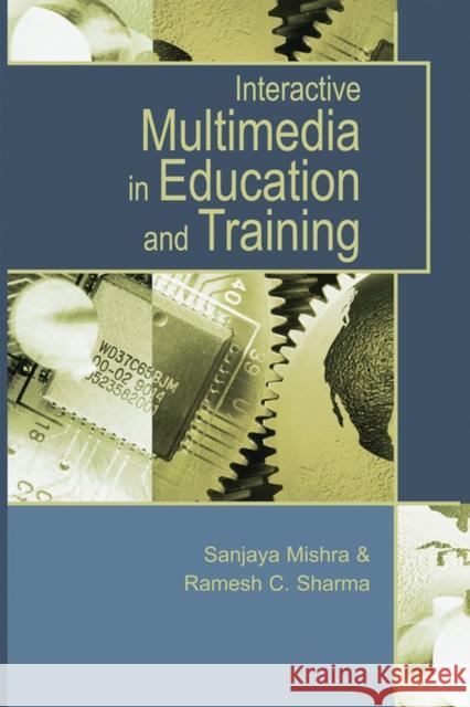 Interactive Multimedia in Education and Training Sanjaya Mishra Sharma C. Ramesh 9781591403937 IGI Global - książka